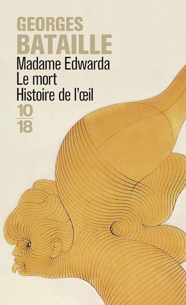 Madame Edwarda ; Le Mort ; Histoire de l'oeil - Click to enlarge picture.