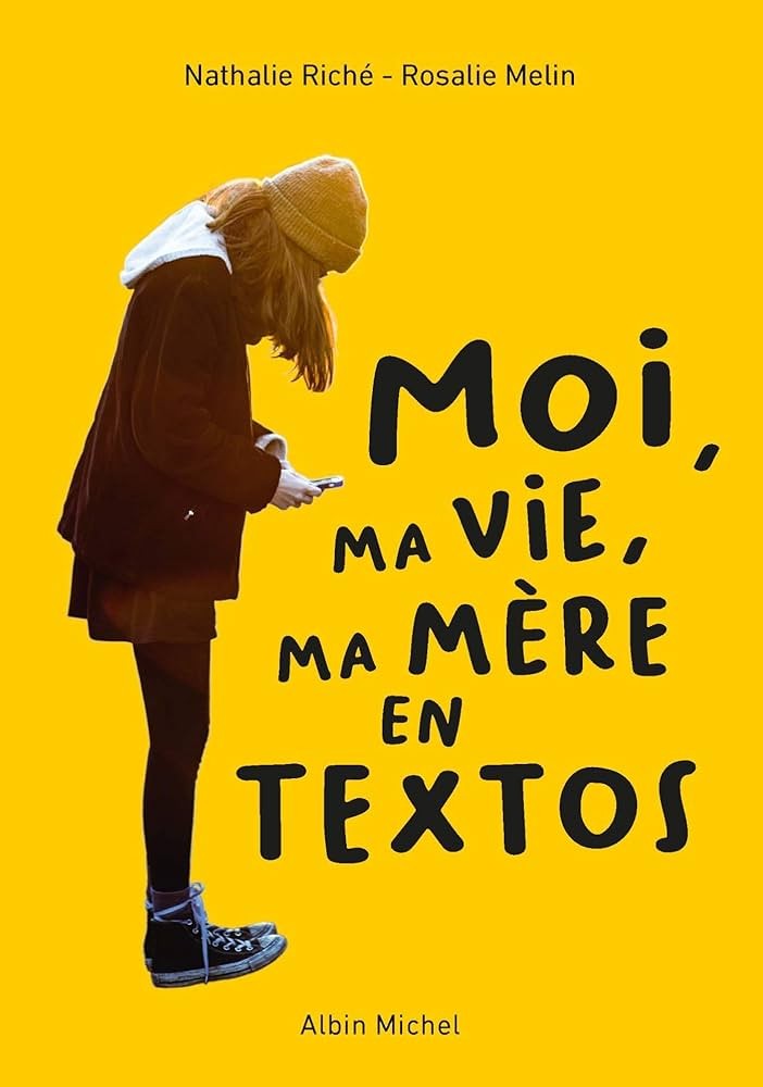Moi, ma vie, ma mère en textos - Click to enlarge picture.