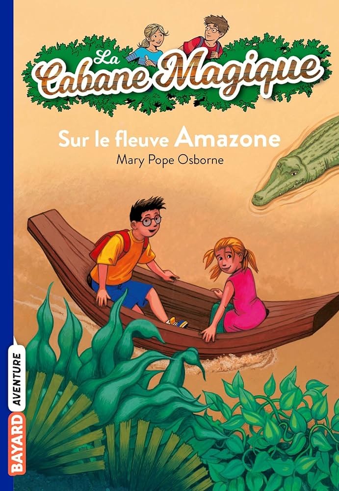 La Cabane Magique, Tome 5 : Sur le fleuve Amazone - Click to enlarge picture.