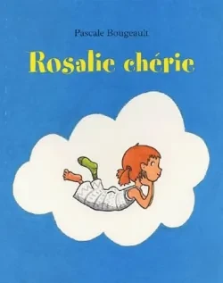 Rosalie chérie - Click to enlarge picture.