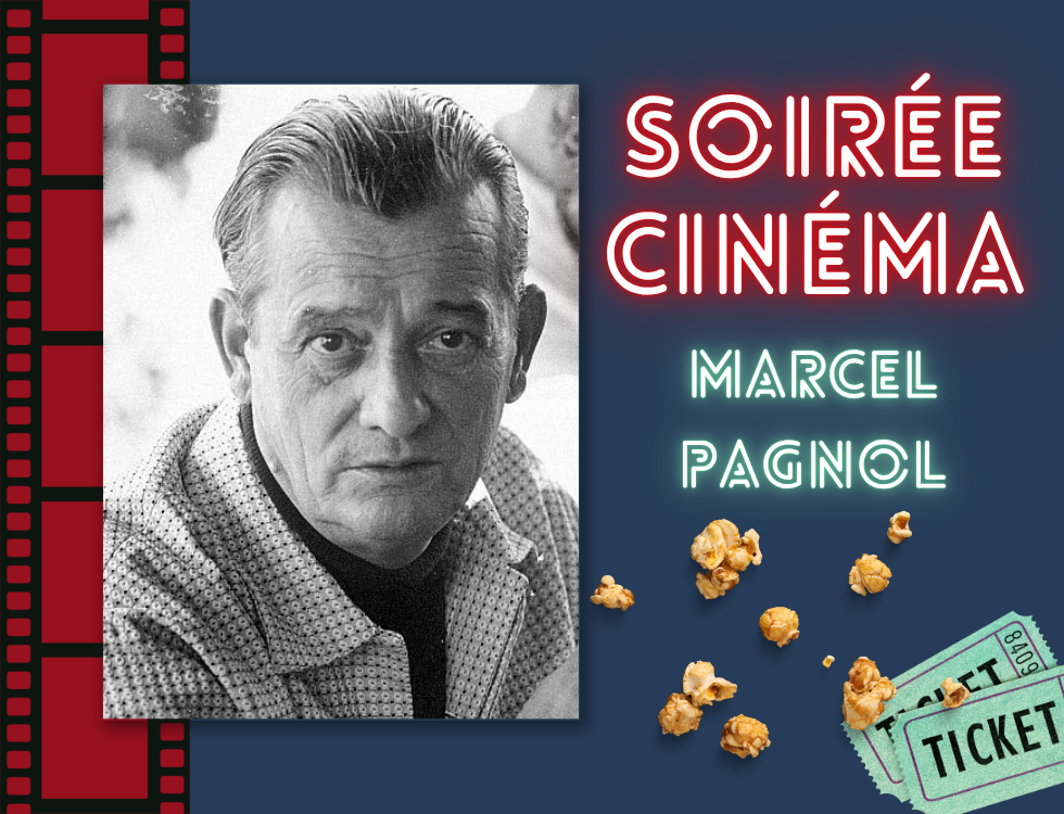 Soirée Cinéma: Marcel Pagnol